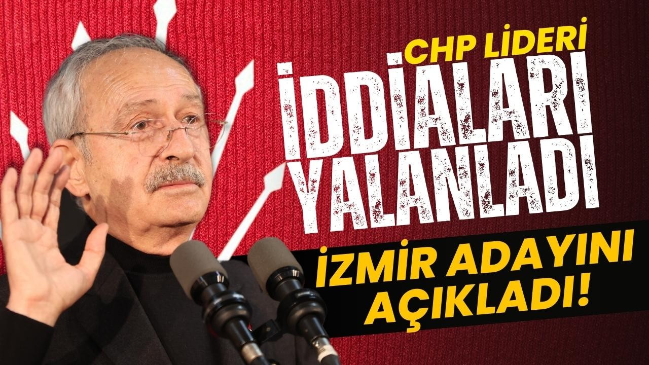 Kılıçdaroğlu, CHP İzmir adayını açıkladı!