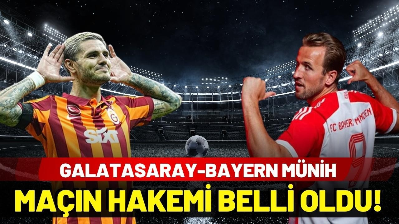 Galatasaray-Bayern Münih maçının hakemi belli oldu