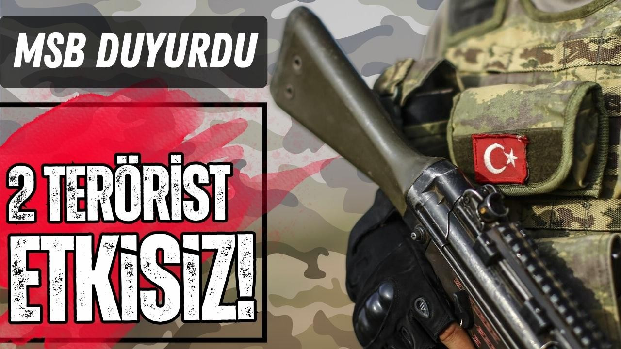 2 PKK/YPG’li terörist etkisiz hale getirildi!