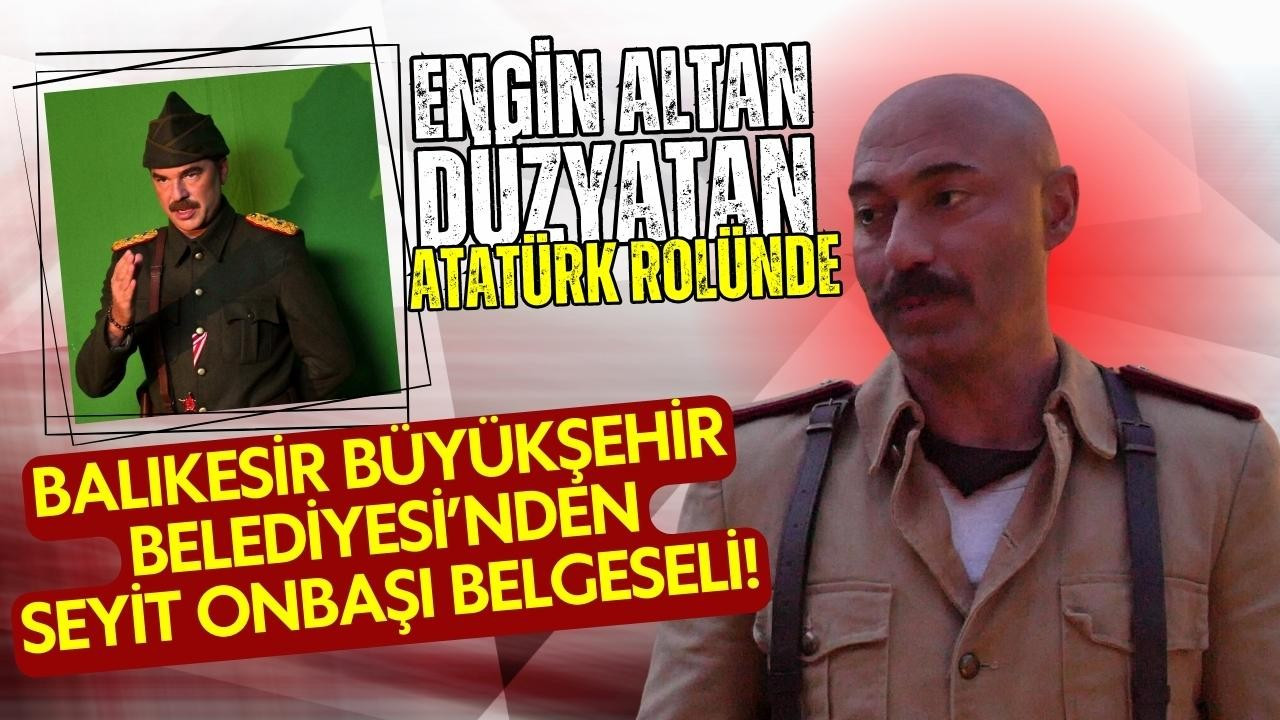 Seyit Onbaşı'nın belgeseli çekiliyor!