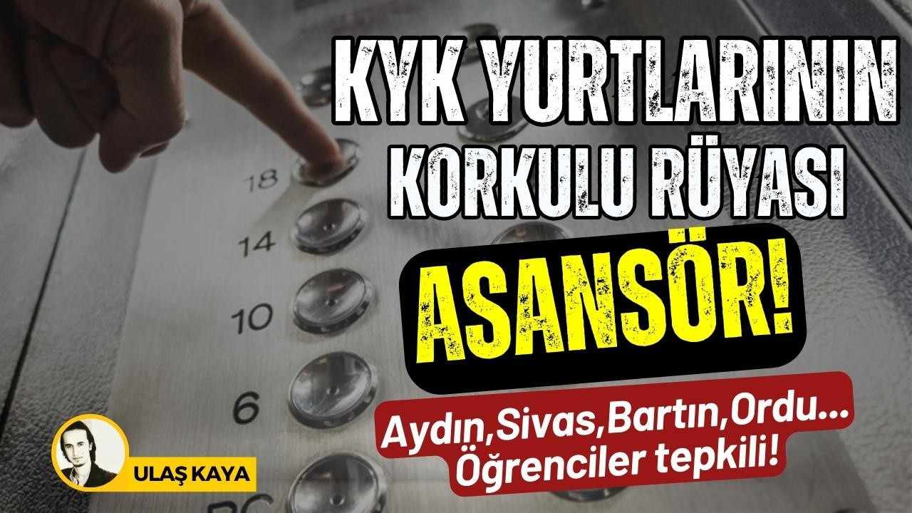 KYK yurtlarında bitmek bilmeyen asansör krizi!