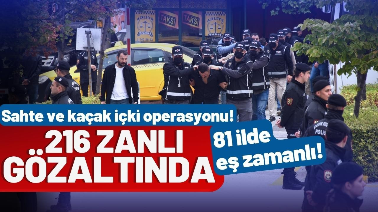 81 ilde kaçak ve sahte içki operasyonu!