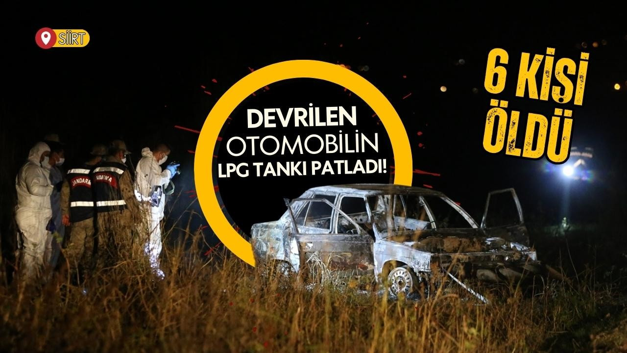 Devrilen otomobilin LPG tankı patladı: 6 kişi öldü