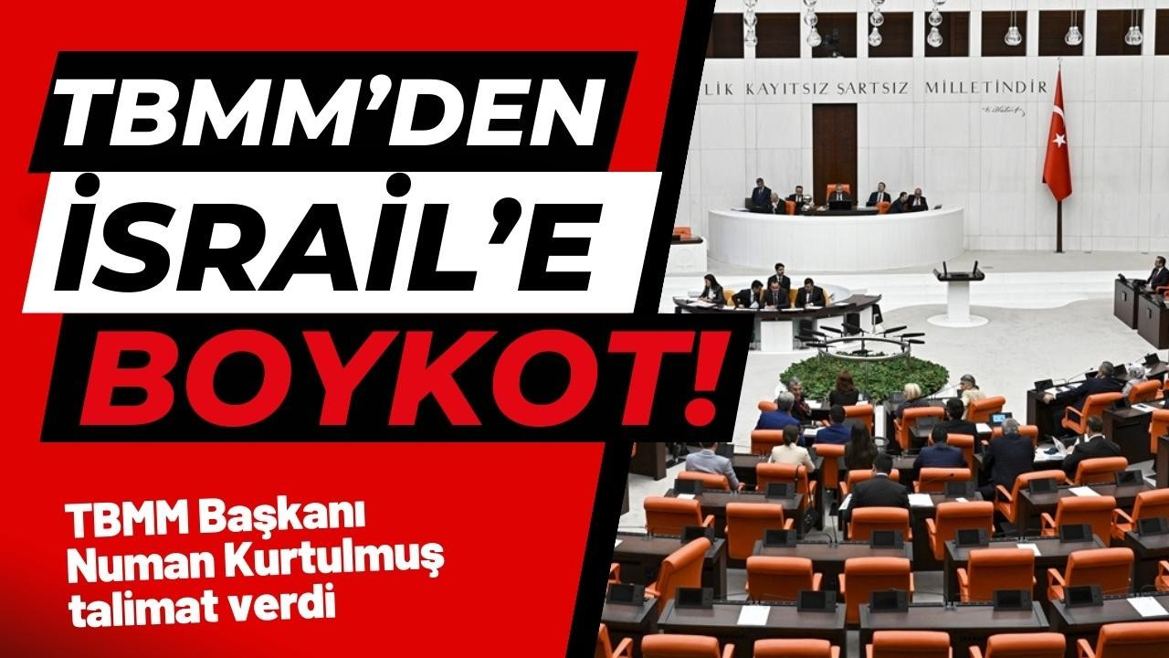 Meclis’te İsrail’e boykot!