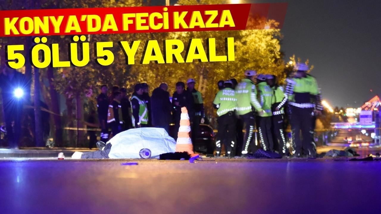 Konya'da otomobil yayalara çarptı: 5 ölü, 5 yaralı