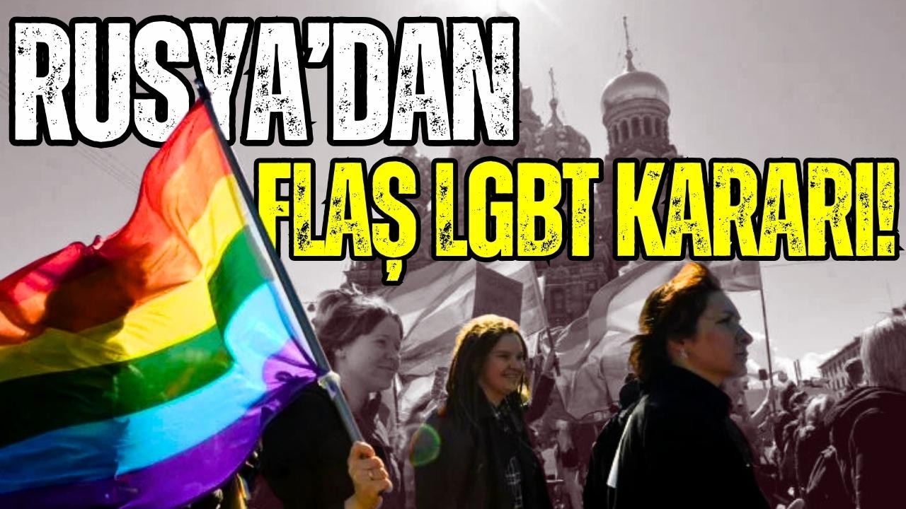 Rusya'da flaş LGBT kararı!