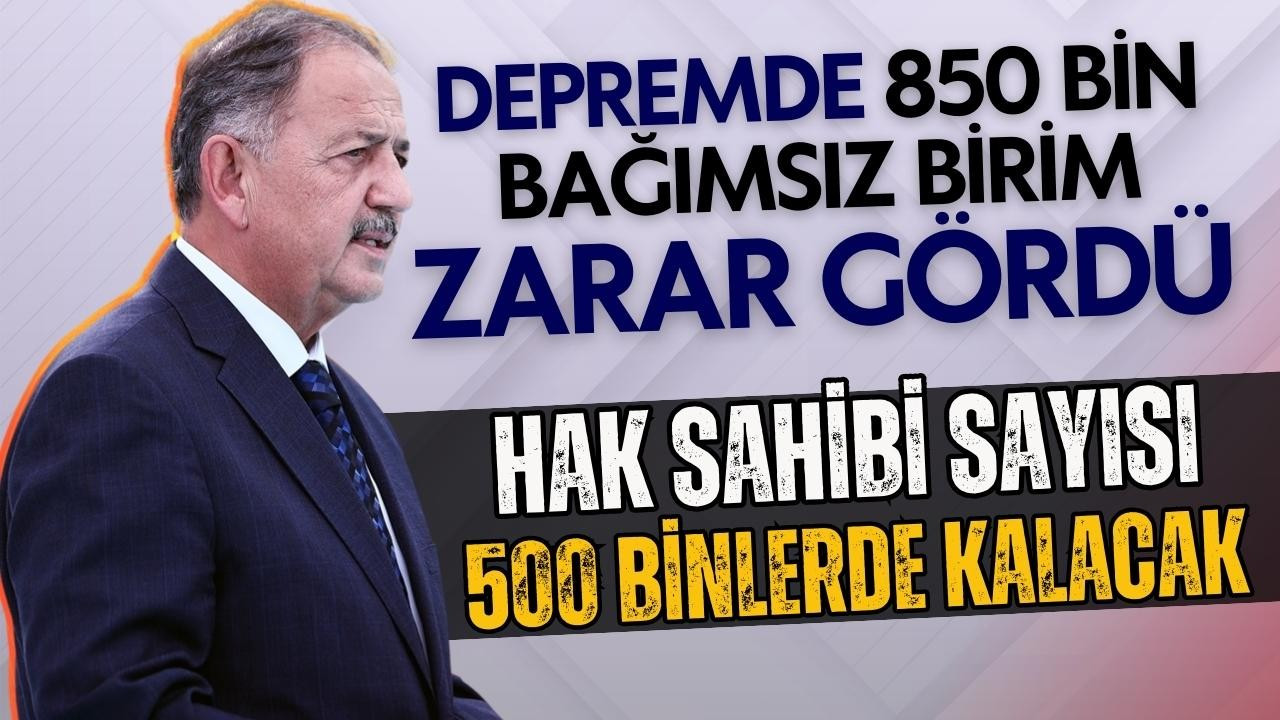 Bakan Özhaseki: Hak sahibi sayısı 500 binlerde kalacak