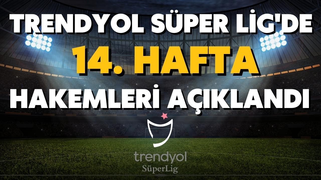 Süper Lig'de 14. haftanın hakemleri belli oldu!