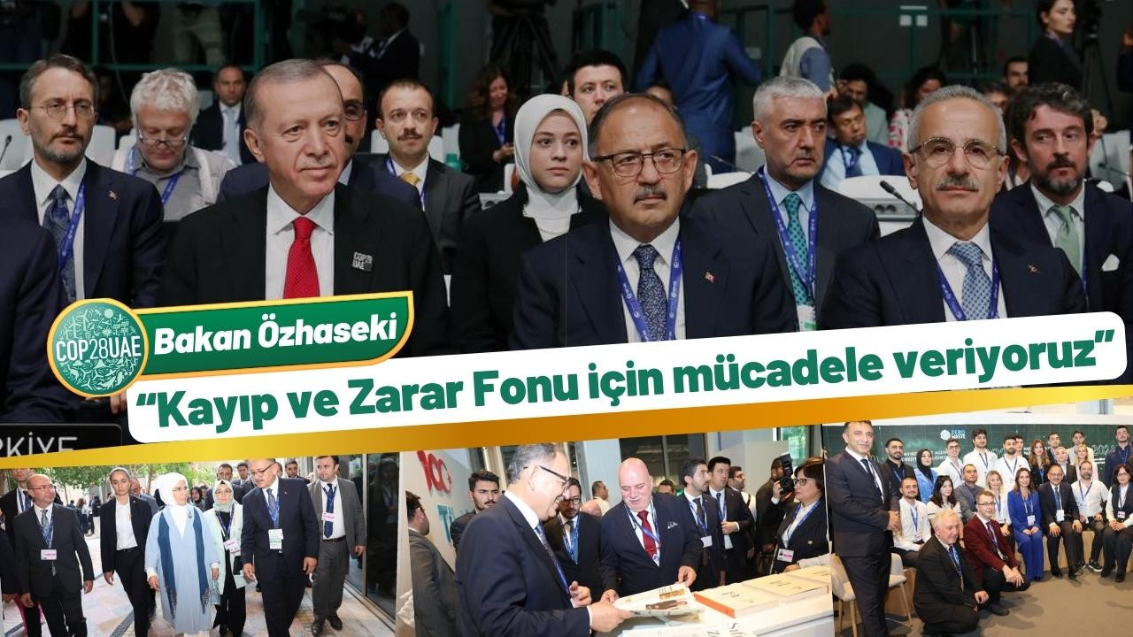 Bakan Özhaseki COP28'de konuştu!