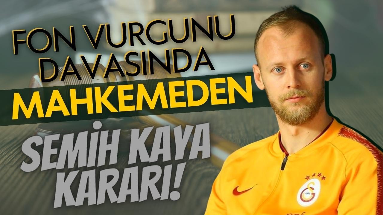 Fon vurgunu davasında Semih Kaya kararı!