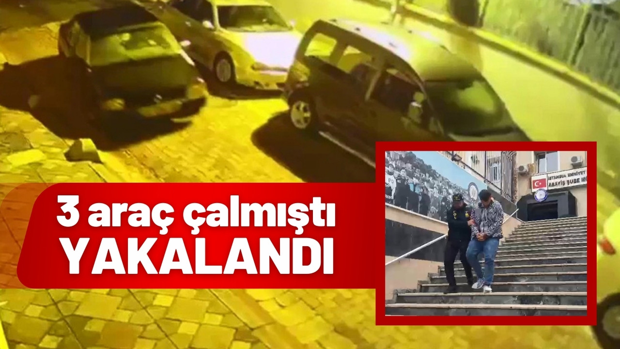 İstanbul'da bir günde 3 araç çalmıştı: yakalandı!
