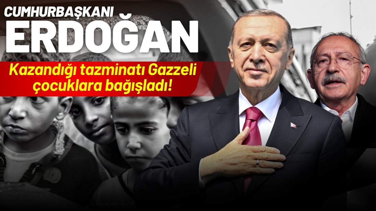 Erdoğan, Kılıçdaroğlu'ndan tazminat kazandı!