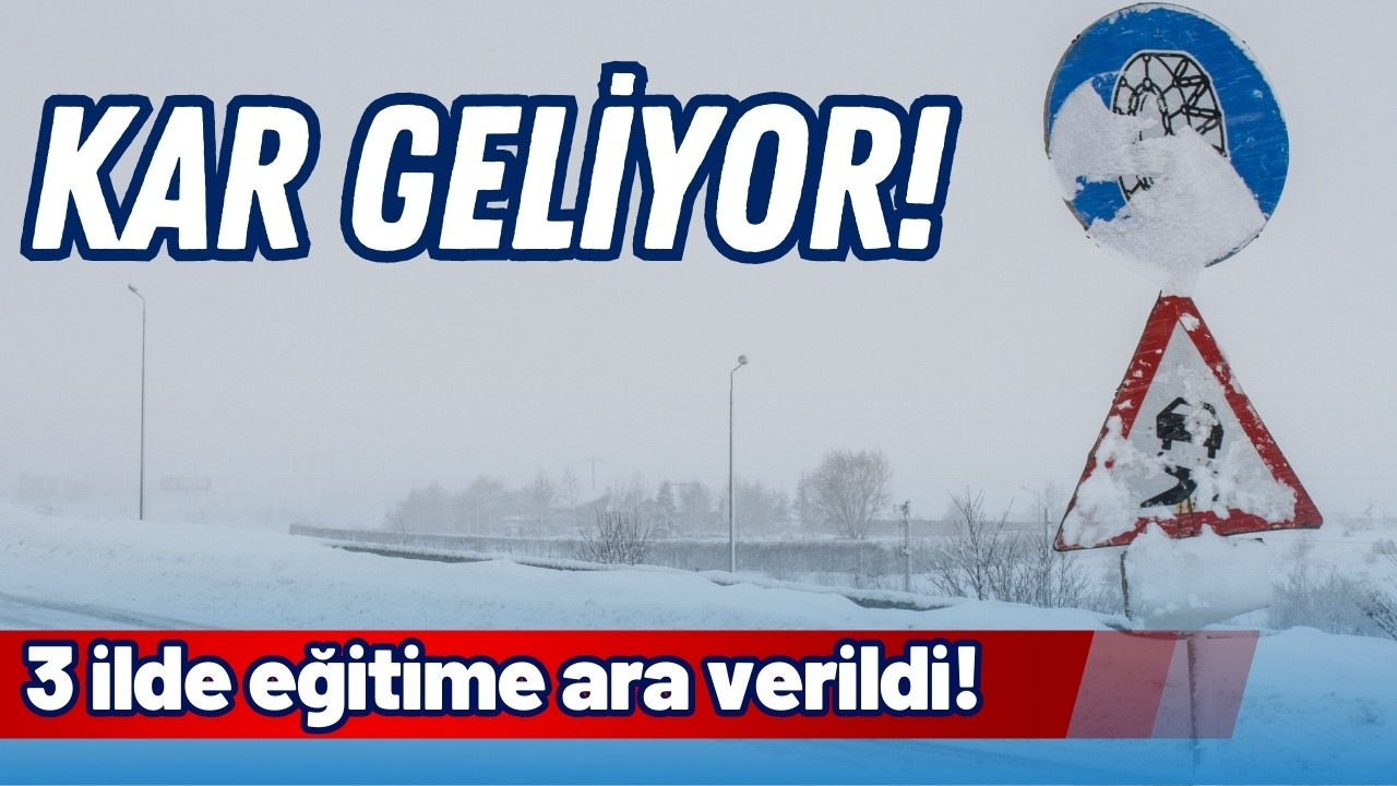 3 ilde eğitime ara verildi