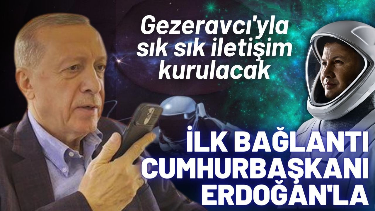 İlk bağlantı Cumhurbaşkanı Erdoğan'la