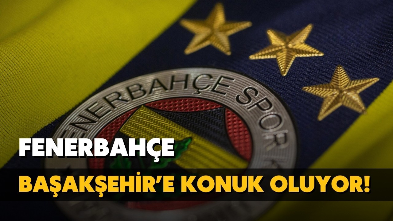 Başakşehir, Fenerbahçe'yi ağırlıyor!