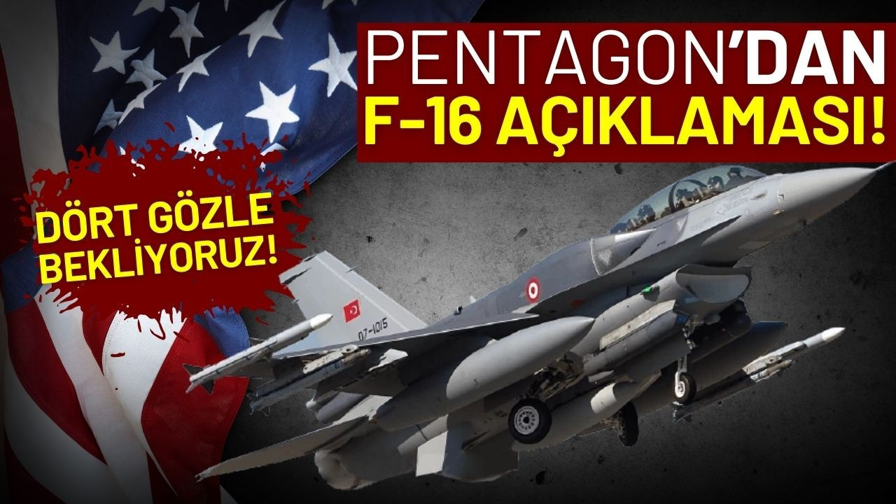 Pentagon'dan F-16 açıklaması!