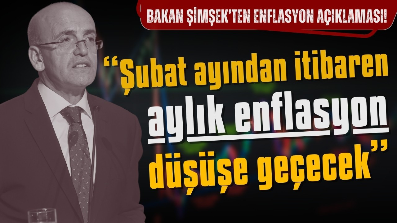 Bakan Şimşek'ten enflasyon açıklaması!