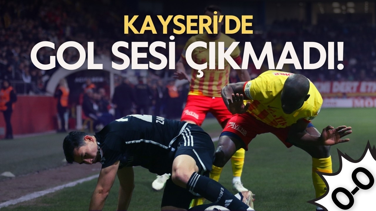 Kayseri'de gol sesi çıkmadı! 0-0