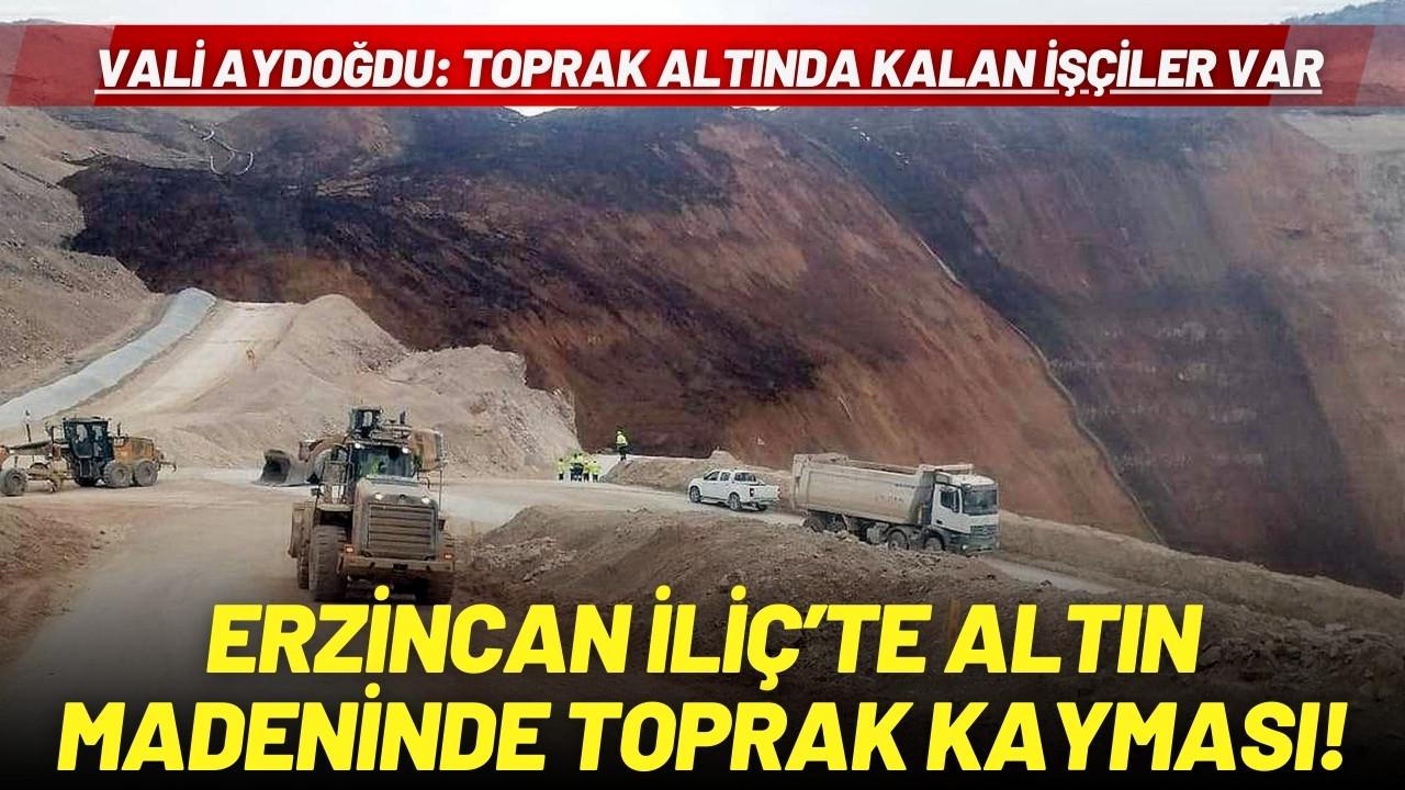 Erzincan'da altın madeninde toprak kayması!