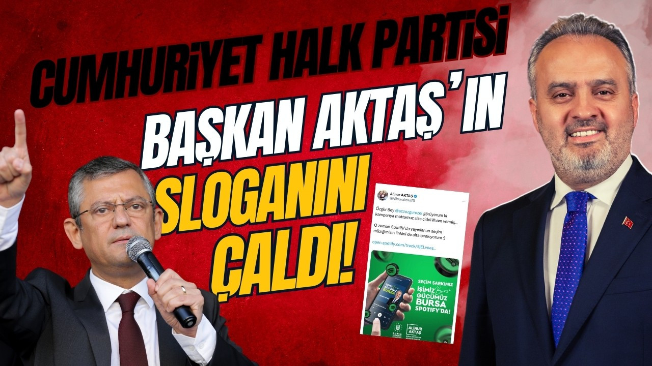 CHP, Başkan Aktaş'ın sloganını çaldı!