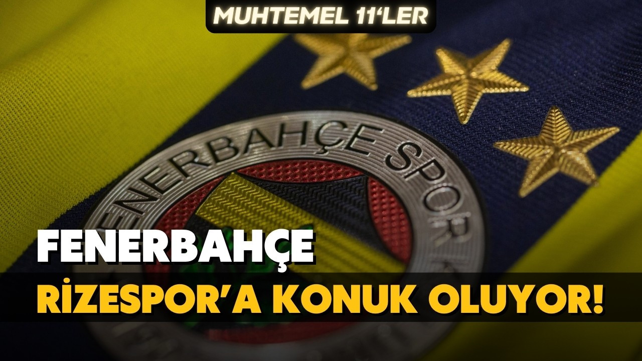 Fenerbahçe Çaykur Rizespor'a konuk oluyor!