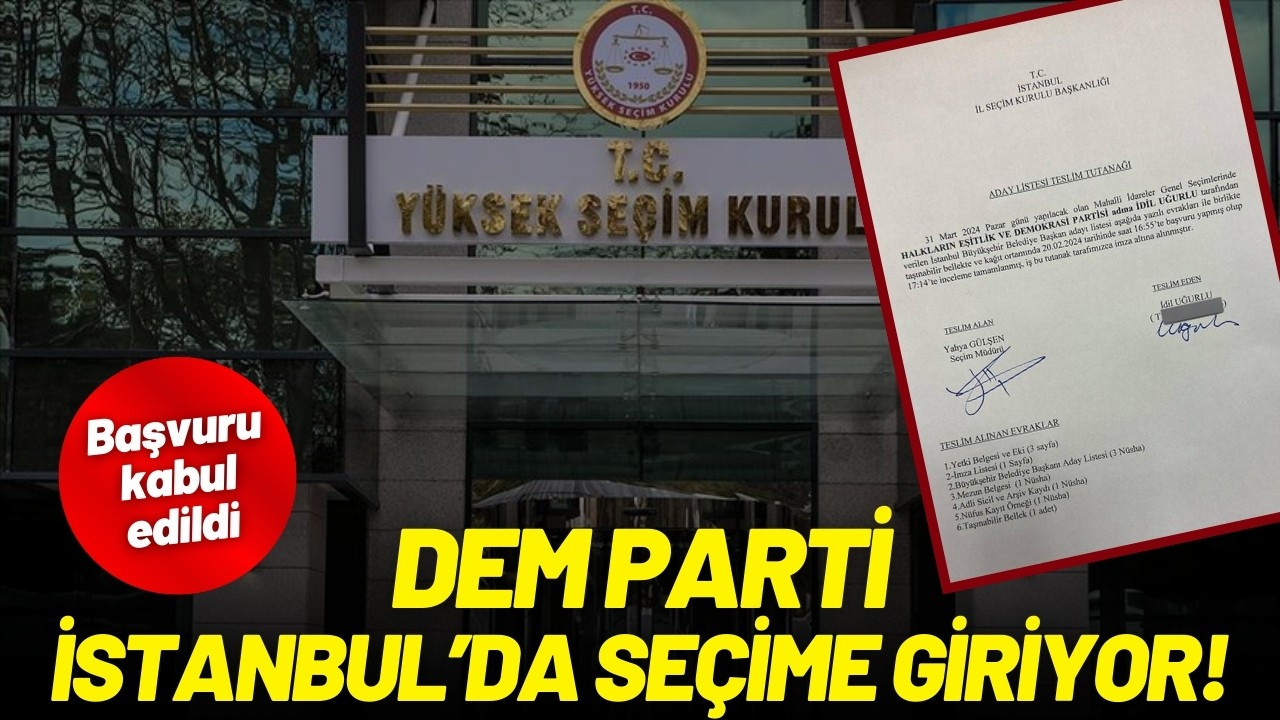 DEM Parti İstanbul’da seçime giriyor!