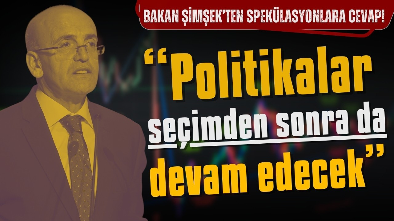 Mehmet Şimşek'ten seçim sonrası için mesaj!