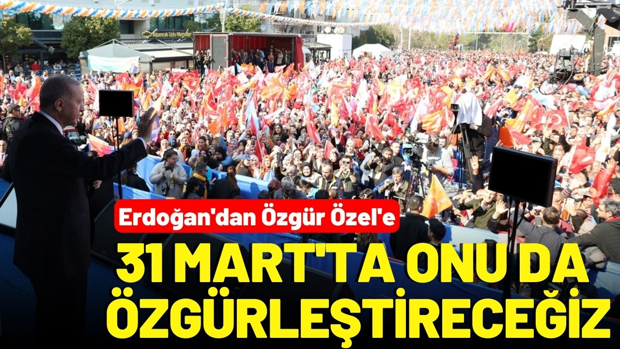 Erdoğan: ''Kirli ittifakın farkındayız''