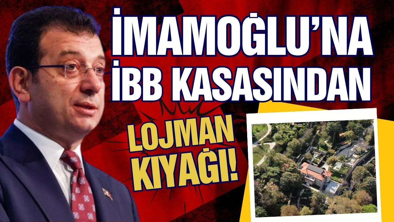 İmamoğlu'na İBB kasasından lojman kıyağı!