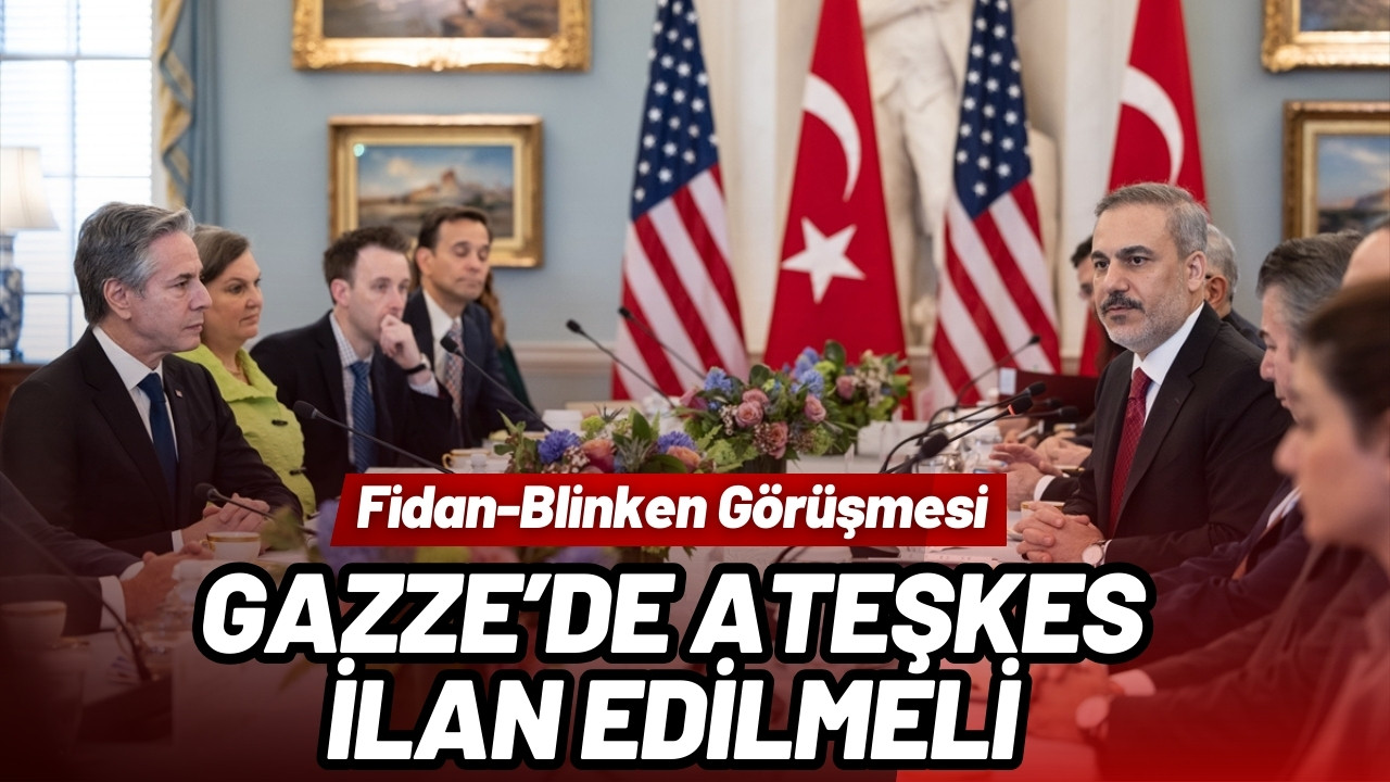 Bakan Fidan, ABD'li mevkidaşı Blinken ile görüştü