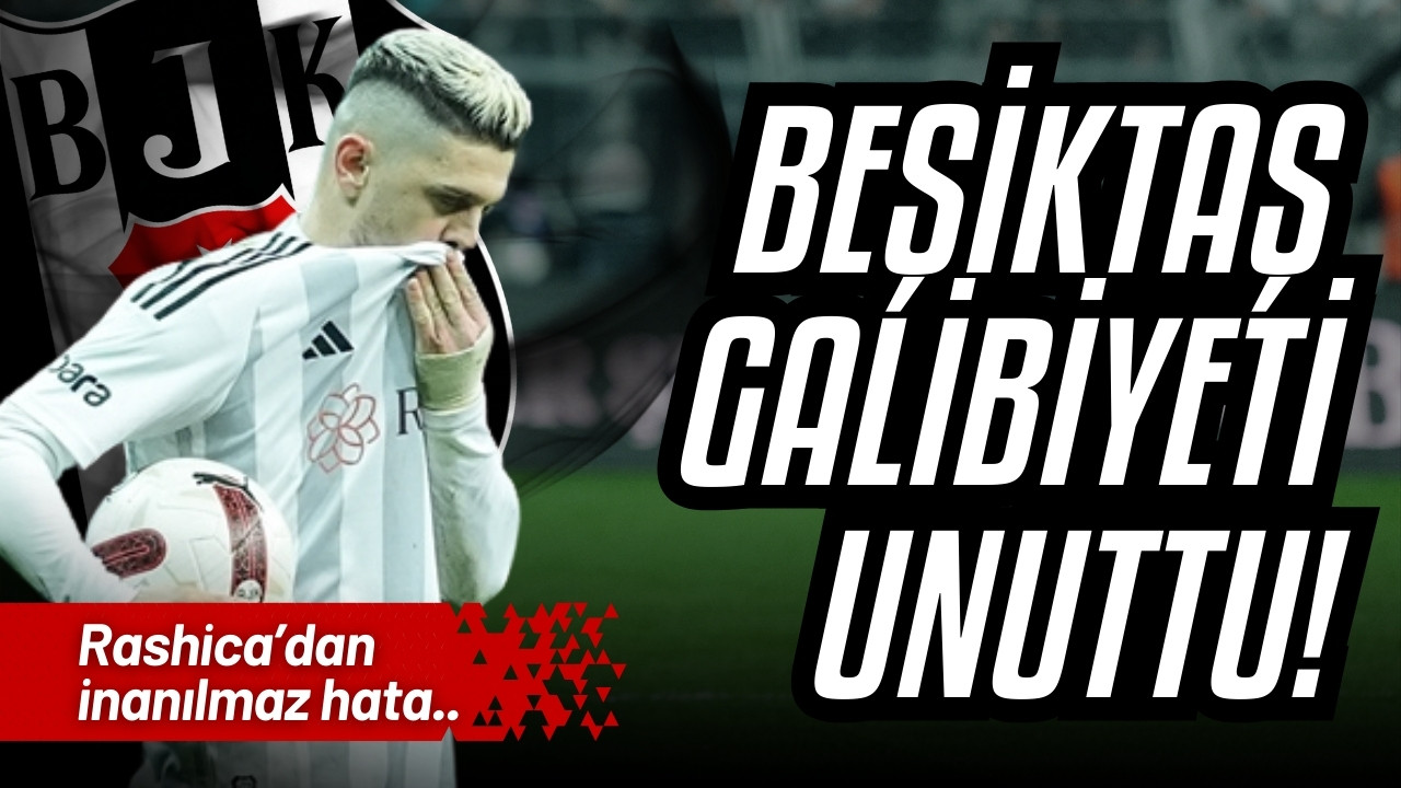 Beşiktaş galibiyeti unuttu