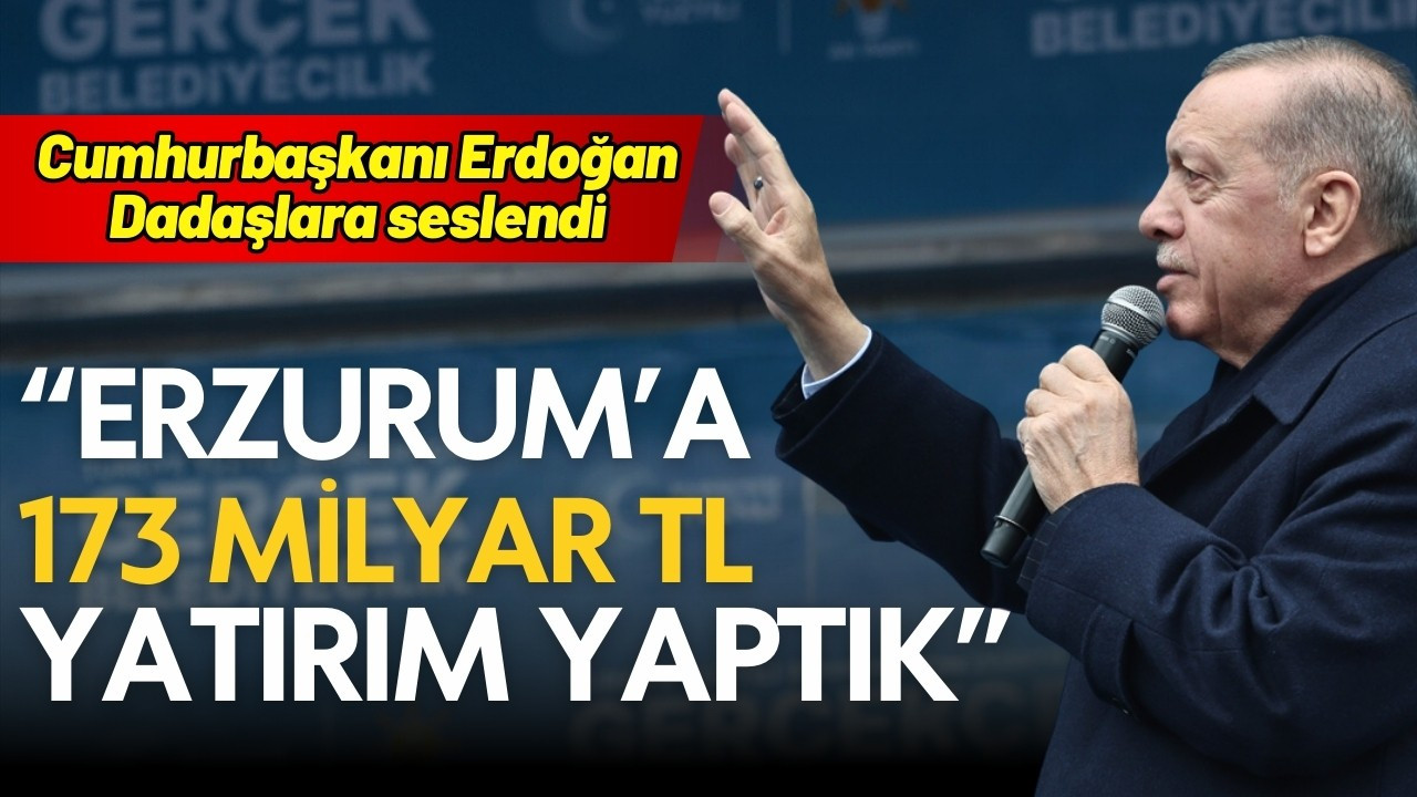 Cumhurbaşkanı Erdoğan Erzurum'da konuştu!