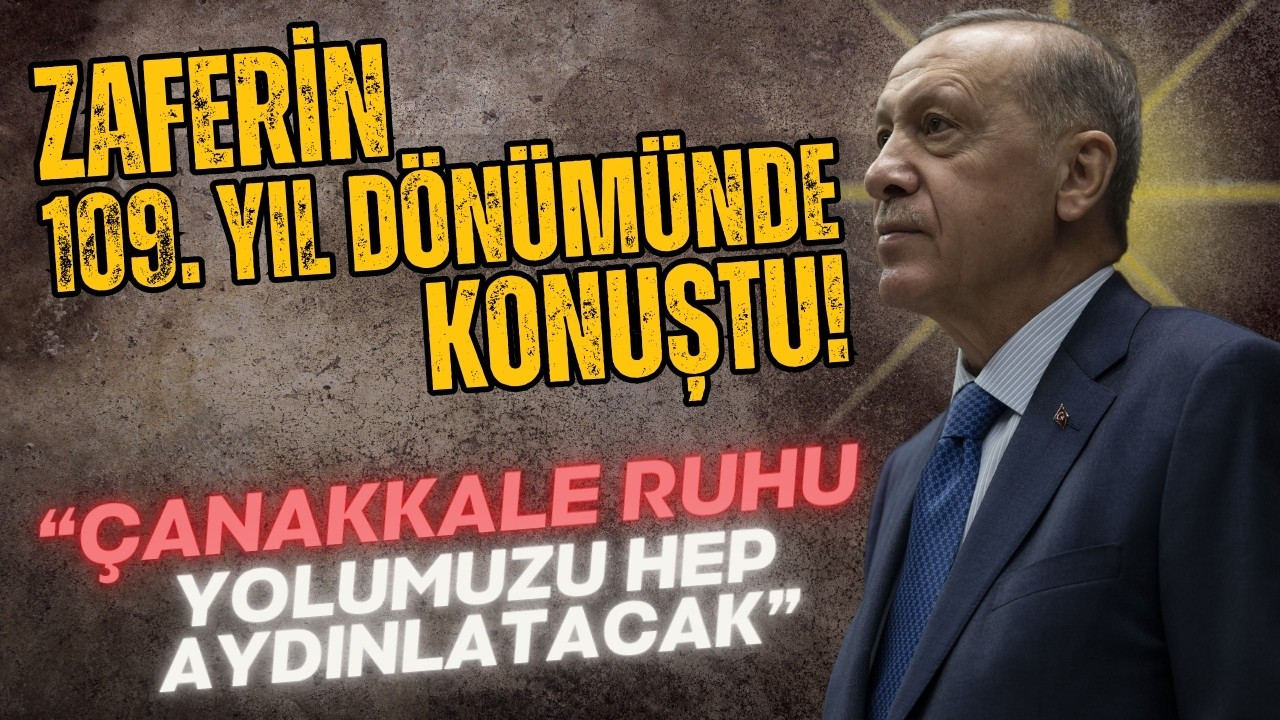 Cumhurbaşkanı Erdoğan, Çanakkale'de konuştu!