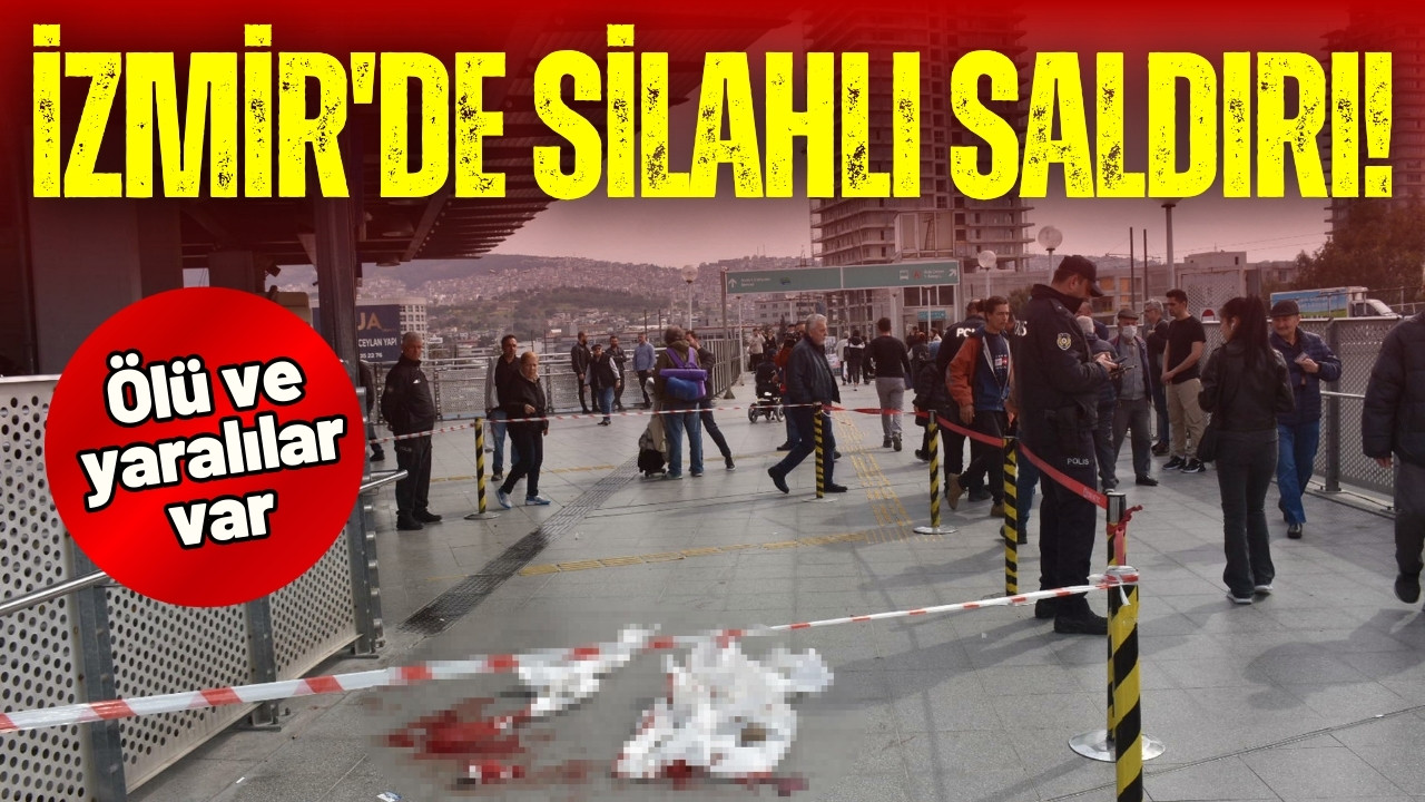 İzmir'de aktarma merkezi önünde silahlı saldırı!