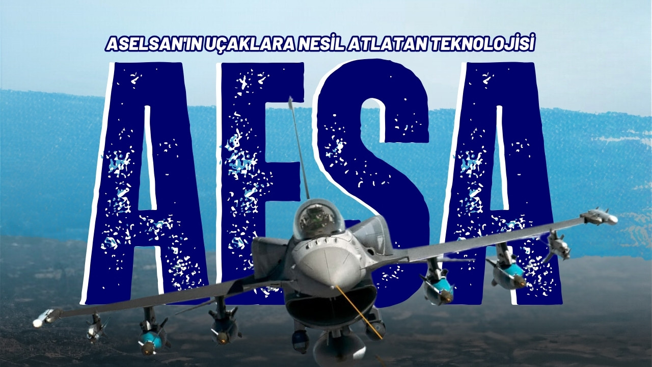 ASELSAN'ın uçaklara nesil atlatan teknolojisi: AESA