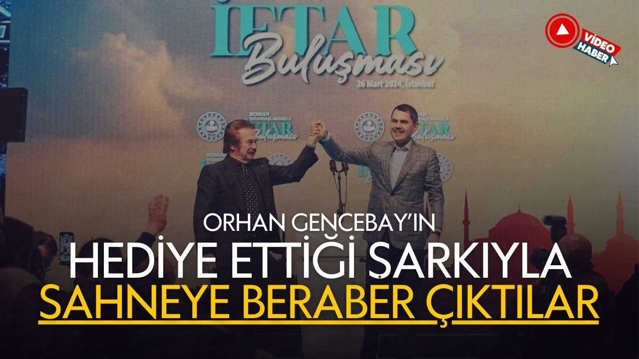 Murat Kurum sahneye Orhan Gencebay ile birlikte çıktı