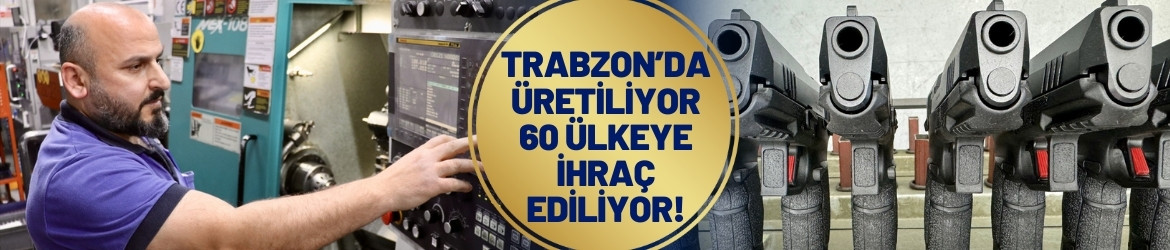 Trabzon'da üretiliyor, 60 ülkeye ihraç ediliyor!