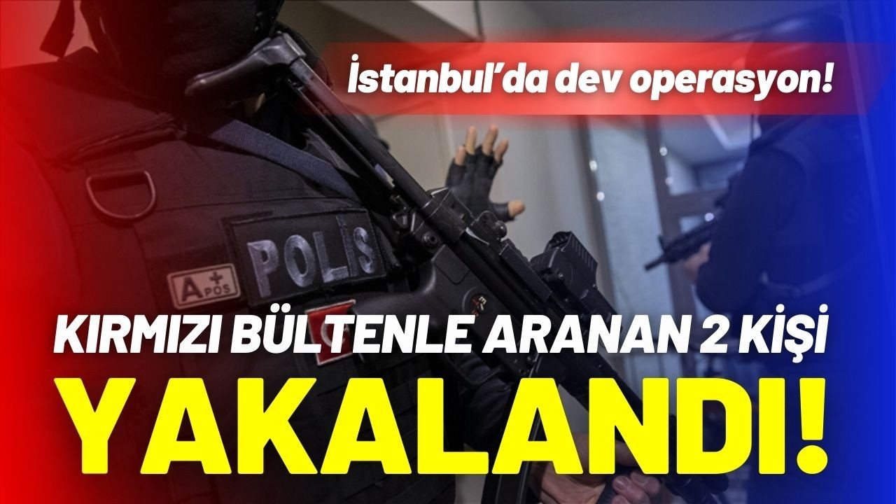 İstanbul'da "Mahzen-23" operasyonu!
