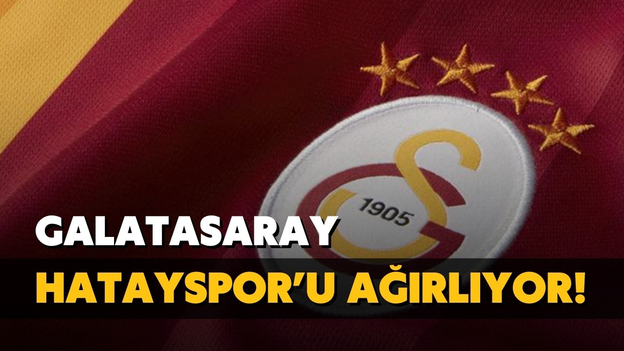 Galatasaray'ın konuğu Hatayspor!