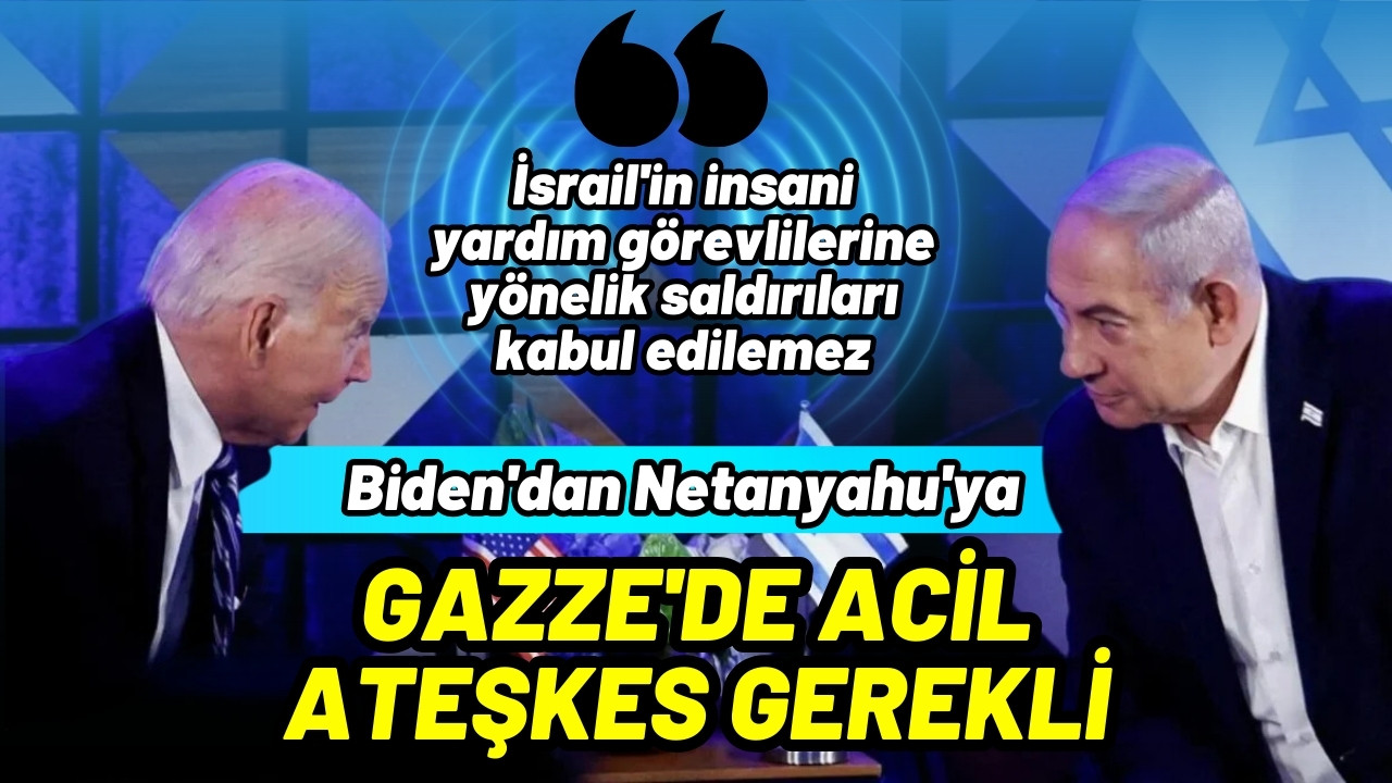 Biden: "Gazze'de acil ateşkes gerekli"