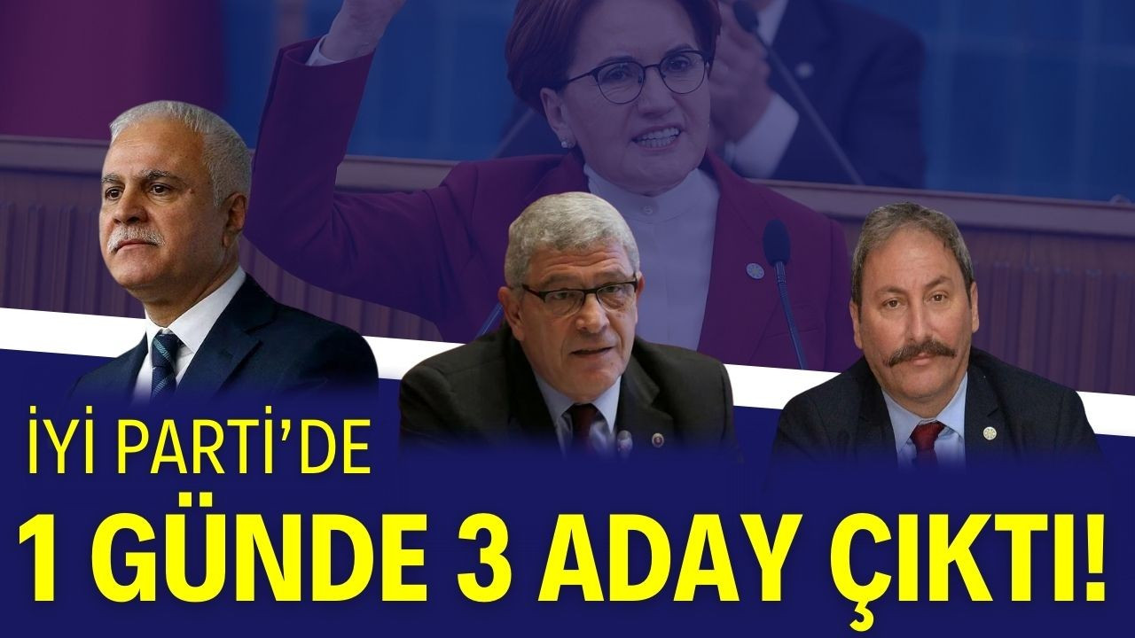 İYİ Parti'de genel başkanlık için 3 aday var!