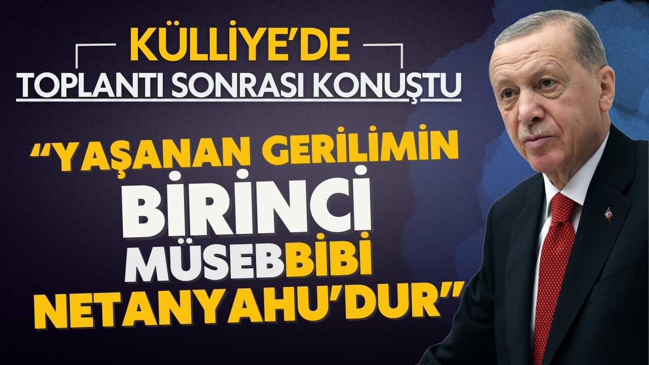 Erdoğan, Kabine Toplantısı sonrası konuştu