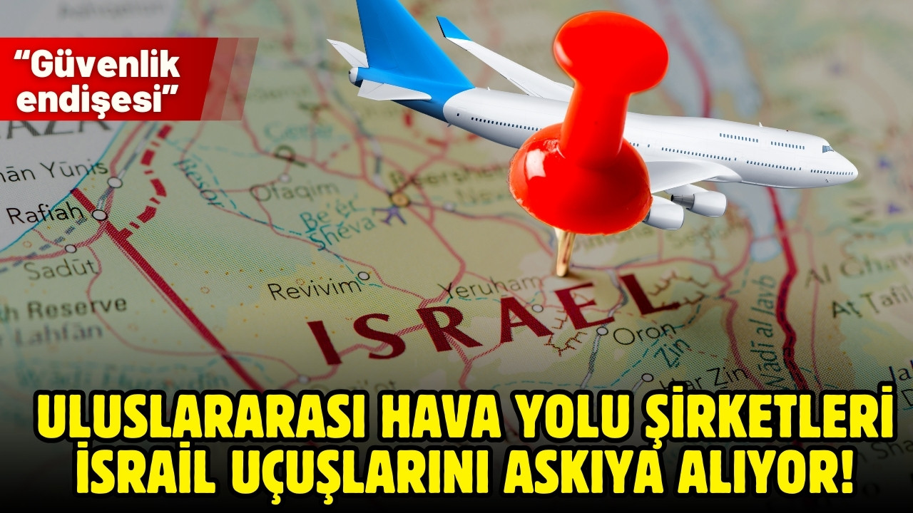 İsrail uçuşları askıya alınıyor