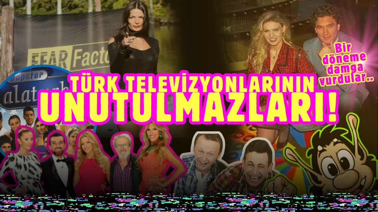 Bir döneme damga vuran Türk televizyonlarının unutulmazları!