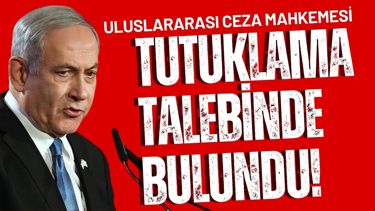 Netanyahu hakkında tutuklama kararı çıktı!