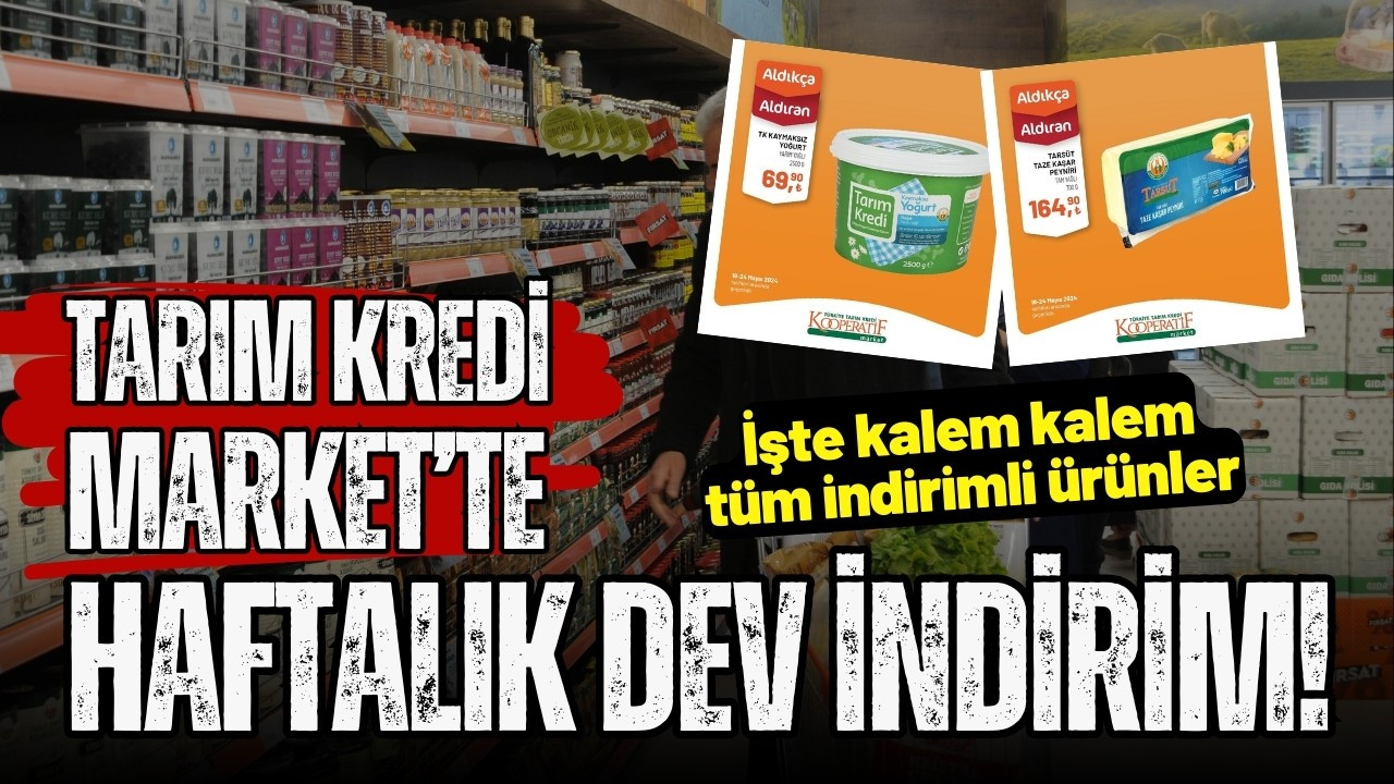 Tarım Kredi Market'te haftalık dev indirim!