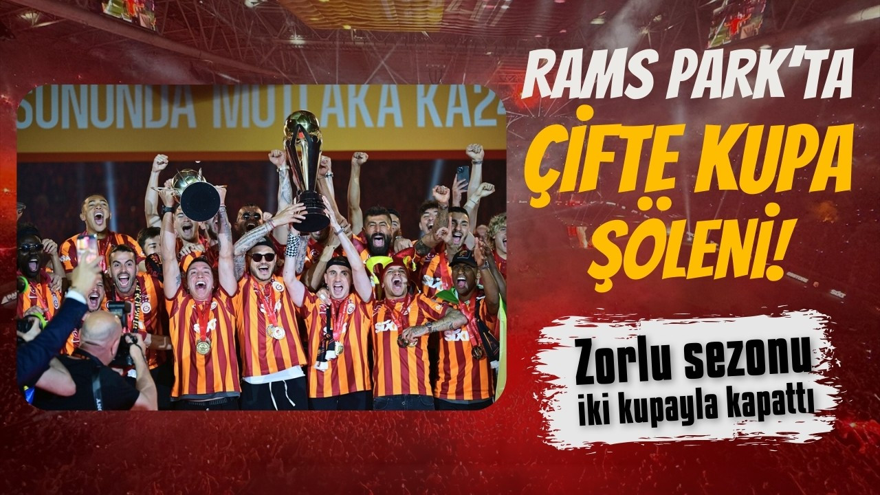 Şampiyon Galatasaray iki kupayı da kaldırdı!