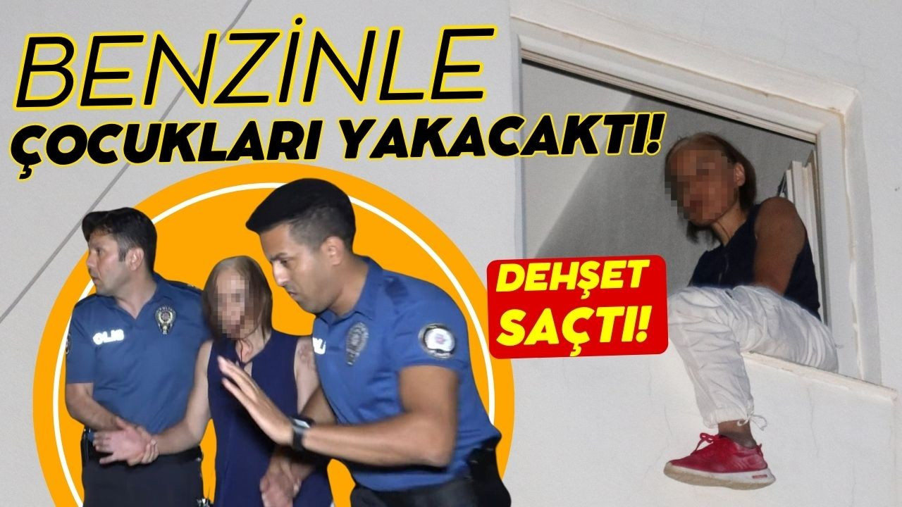 Benzinle çocukları yakmaya çalıştı!