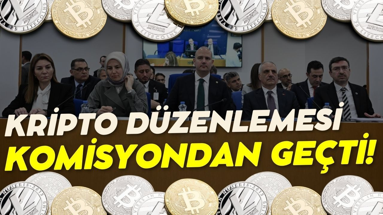 Kripto para düzenlemesi komisyondan geçti!