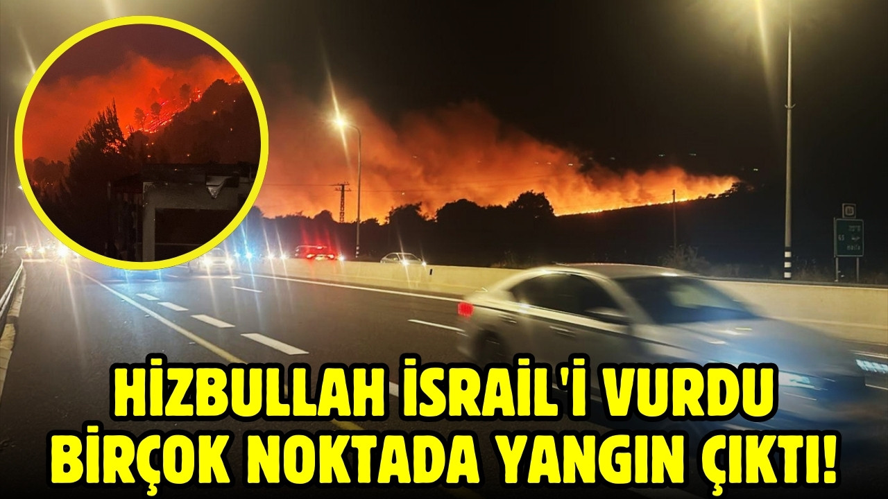 Hizbullah İsrail'i vurdu: Yangın büyüyor
